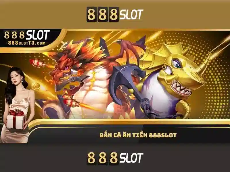 game bắn cá 888slot - 888slot